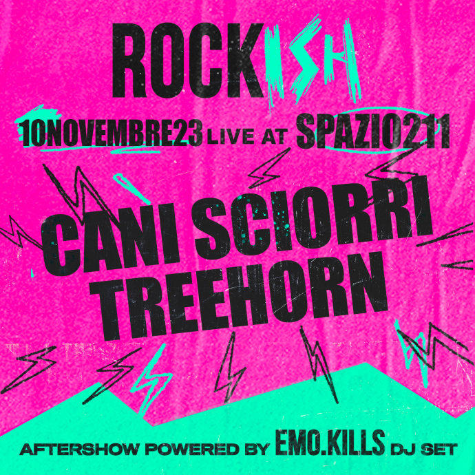 Spazio211 Torino: venerdì 10 novembre arriva la Rockish Night con Cani Sciorrì e Treehorn. 
